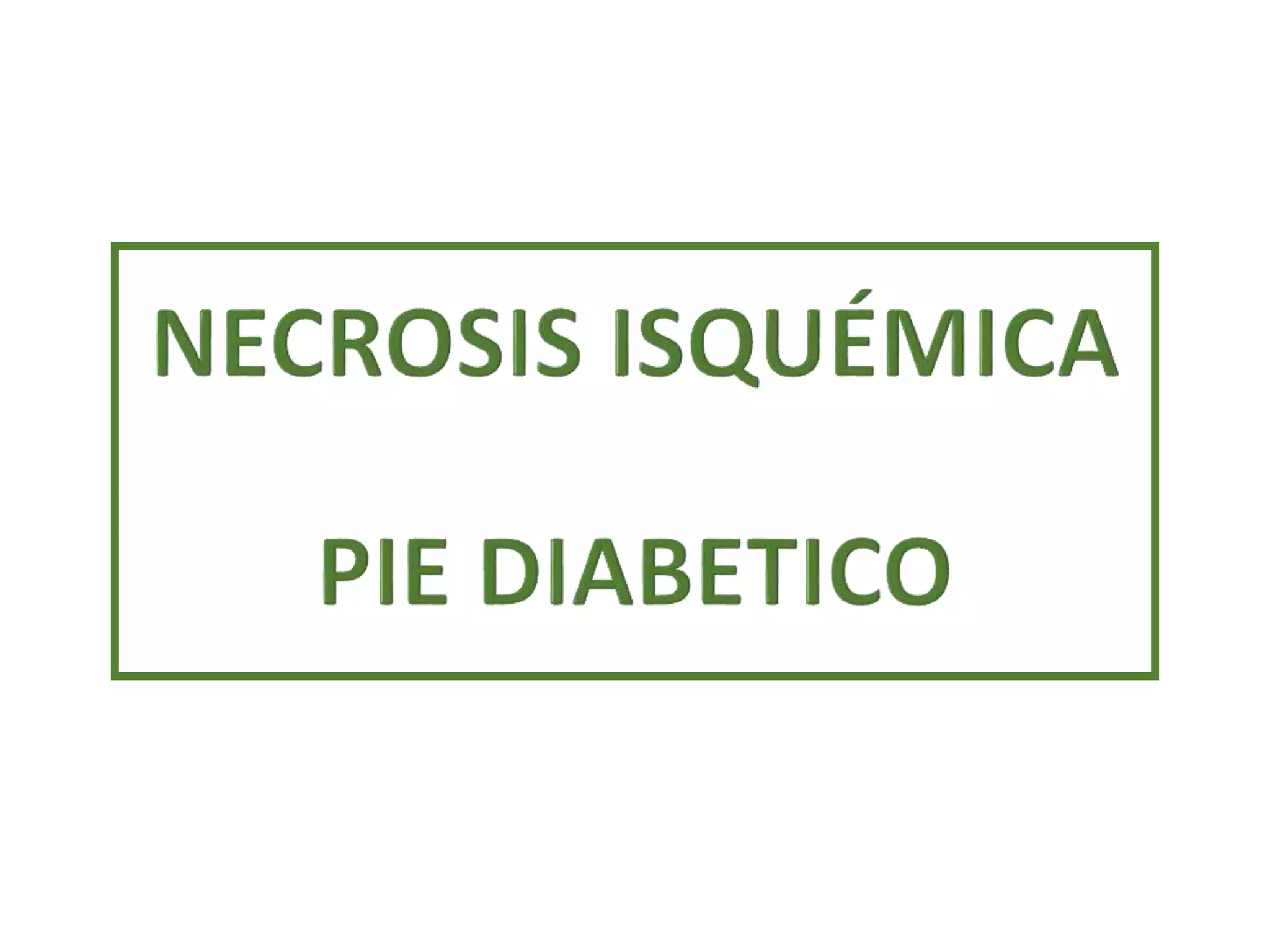 Necrosis isquemica pie diabetico PPT
