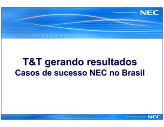 NEC Brasil, T&amp;T Solutions
