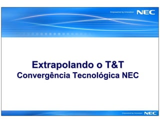 NEC Brasil, T&amp;T Solutions