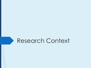 Research Context
 