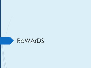 ReWArDS
 