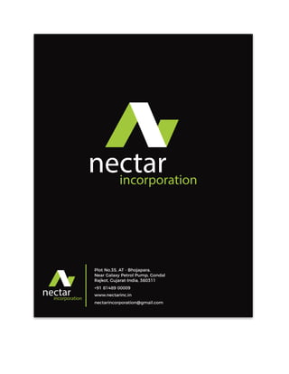 Plot No.35, AT - Bhojapara,
Near Galaxy Petrol Pump, Gondal
Rajkot, Gujarat-India, 360311
+91 81489 00009
www.nectarinc.in
nectarincorporation@gmail.com
 