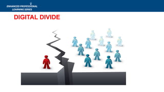 DIGITAL DIVIDE
 