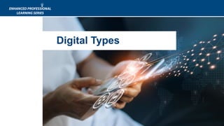 Digital Types
 