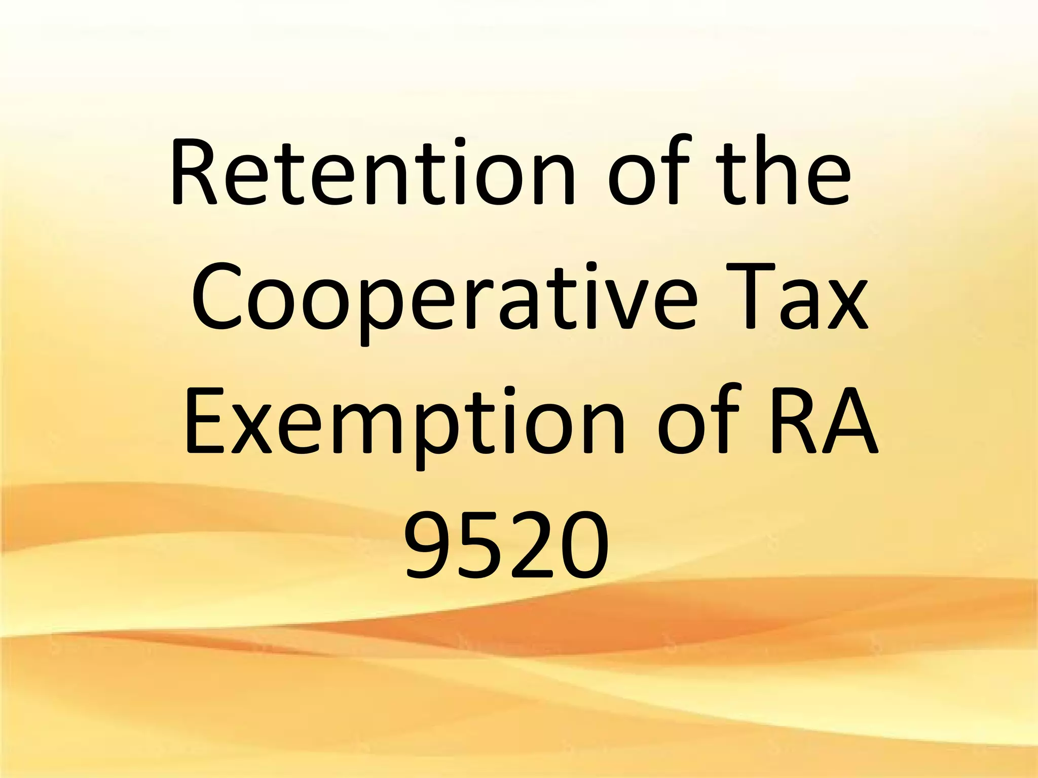 Retention of the Cooperative Tax Exemption privileges under RA 9520 PPT