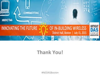 Thank	
 You!	
 
#NEDASBoston	
 
 