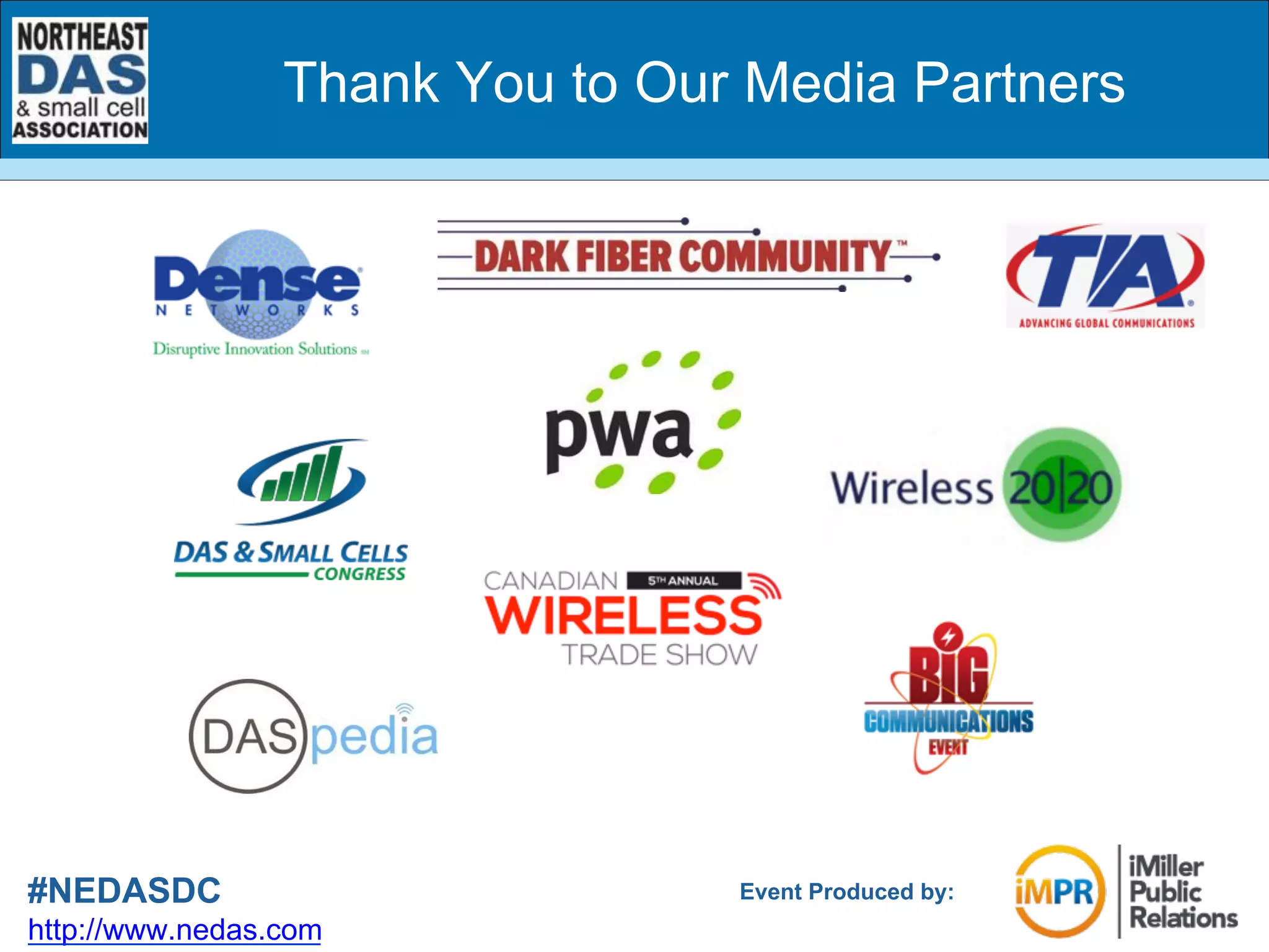 Event Produced by:#NEDASDC
http://www.nedas.com
Thank You to Our Media Partners
 