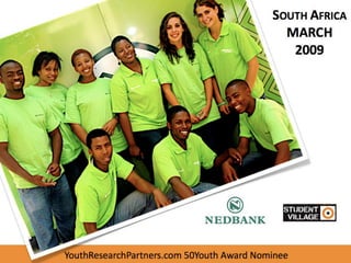 SOUTH AFRICA



YouthResearchPartners.com 50Youth Award Nominee
 