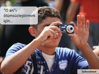 Neden Foto?raf ?ekiyoruz?