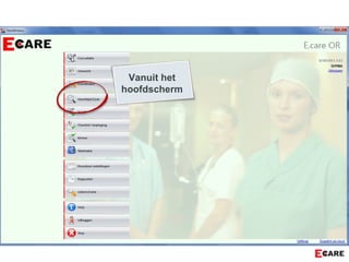 Vanuit het
hoofdscherm
 