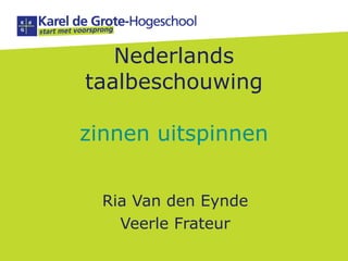 Nederlands taalbeschouwing zinnen uitspinnen Ria Van den Eynde Veerle Frateur 