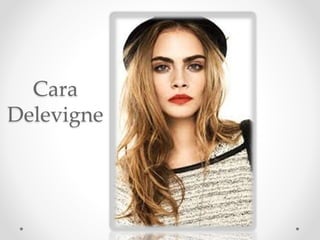 Cara Delevigne | PPTX