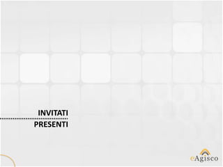 INVITATI
PRESENTI
 