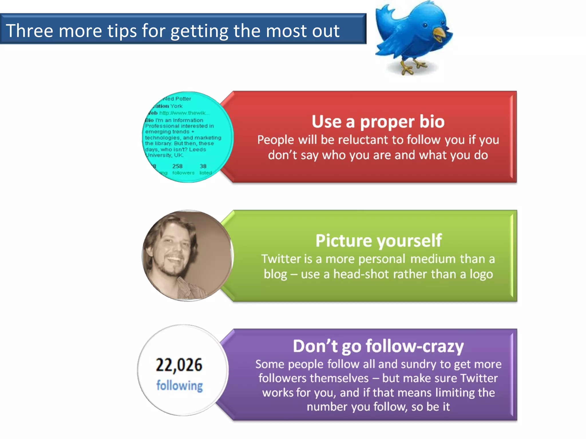 Three more tips for getting the most out of  