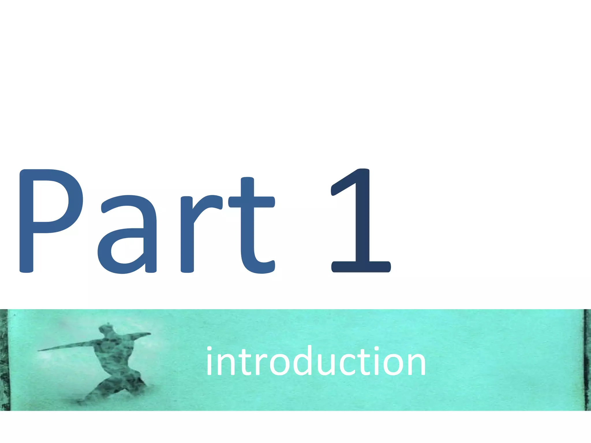 Part  1   introduction 