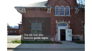 The lab now also
features guide signs.
 