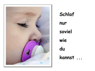 Schlaf nur soviel wie du kannst ...