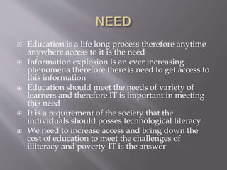 Need and importance of information technology in education | PPTX