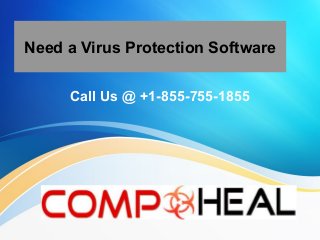 Need a Virus Protection Software
Call Us @ +1-855-755-1855
 