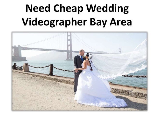Wedding Video Films Cheap Wedding Videographer Bay Area