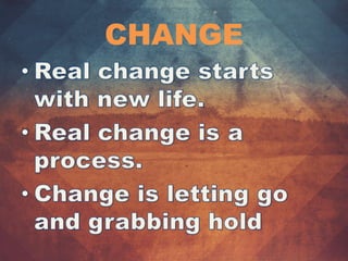 CHANGE
 