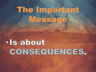 The Important
Message
 