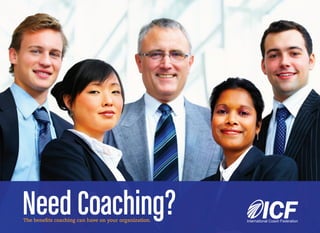 Need Coaching?
The benefits coaching can have on your organization.
 