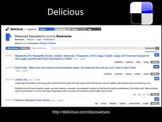 Delicious http://delicious.com/discoveryea 