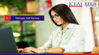 C. Manager Self Service
 