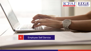 B. Employee Self Service
 