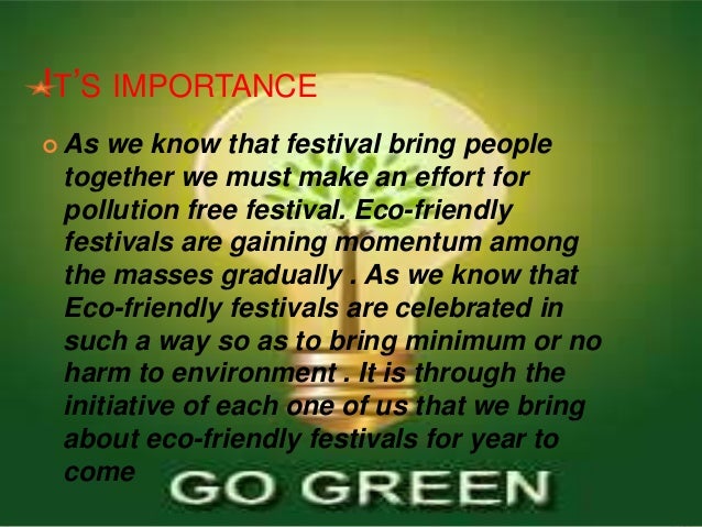 how indian festivals are eco friendly Here are some better ways to celebrate this diwali via eco-friendly ways how to celebrate an eco-friendly diwali festivals are best celebrated. how indian festivals are eco friendly Here are some better ways to celebrate this diwali via eco-friendly ways how to celebrate an eco-friendly diwali festivals are best celebrated.