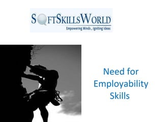Need for Employability Skills  