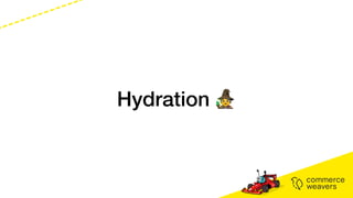 Hydration 🧙
 