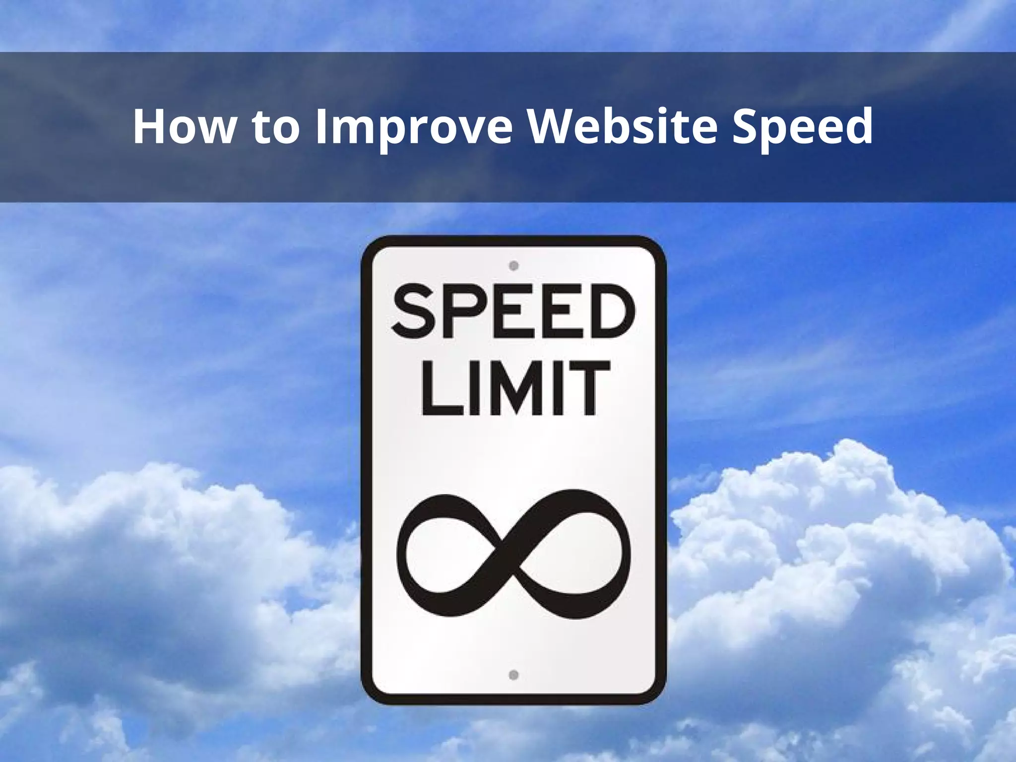 How to Improve Website Speed
 