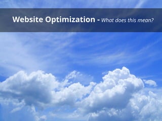 Website Optimization - What does this mean?
 