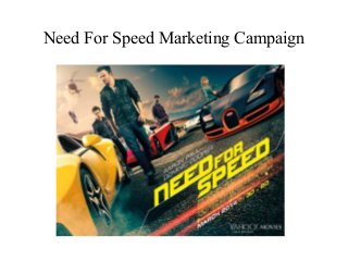 Need For Speed Marketing Campaign
 