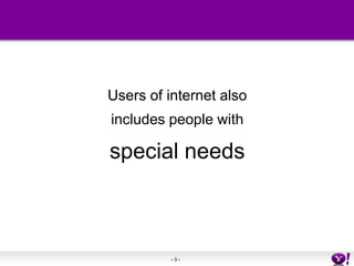 Users of internet also includes people with special needs
