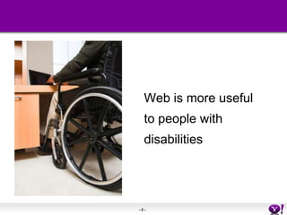 Web is more useful to people withdisabilities