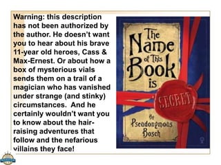 Chained 
by Lynne Kelly 
In order to help his family, 
Hastin takes a job in a 
circus taking as an 
elephant caretaker. 
However, when he 
discovers that the circus 
owner is being cruel to a 
little elephant, he tries to 
find a way to save the 
creature! Can he? Set in 
India! (248 pages) 
 