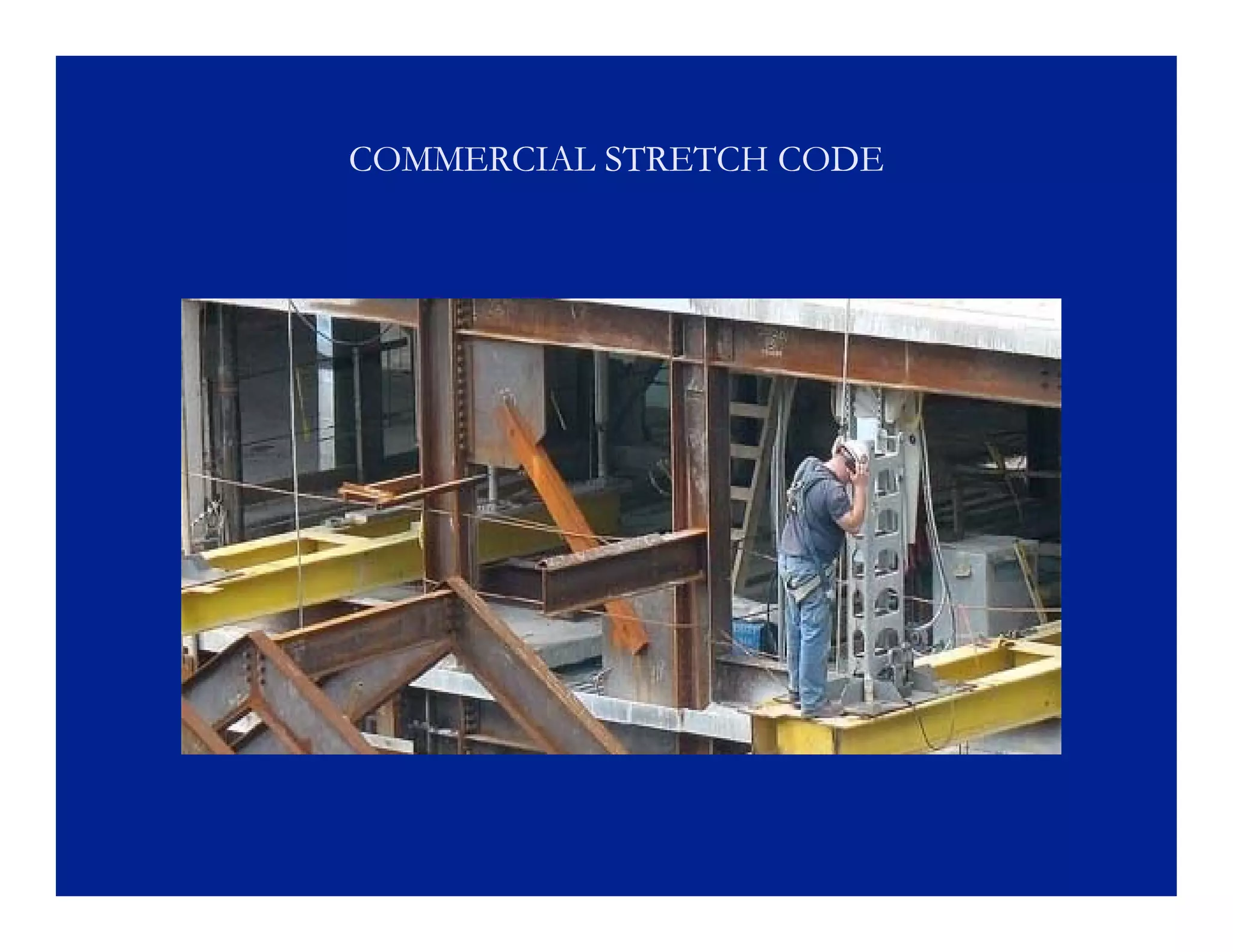 COMMERCIAL STRETCH CODE
 