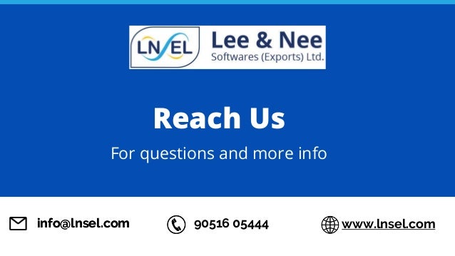 www.lnsel.com
info@lnsel.com
Reach Us
For questions and more info
info@lnsel.com 90516 05444
 