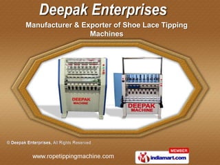 Manufacturer & Exporter of Shoe Lace Tipping
                 Machines
 