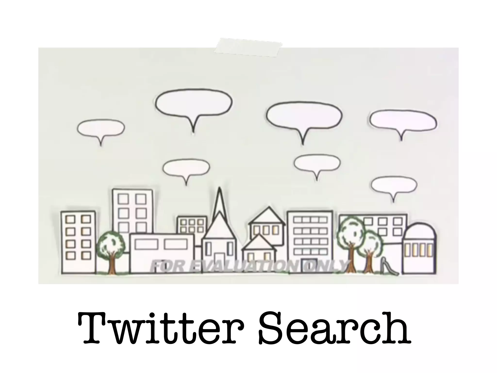 Twitter Search
 