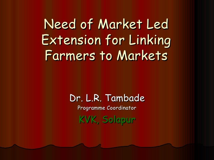 Need Of Market Led Extension For Linking Farmers Lrt