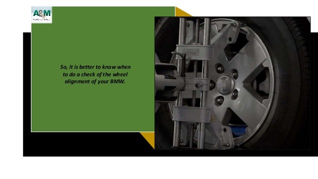 Need of wheel alignment for your bmw