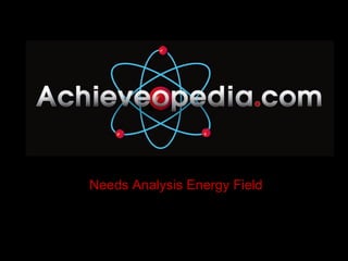 Needs Analysis Energy Field 