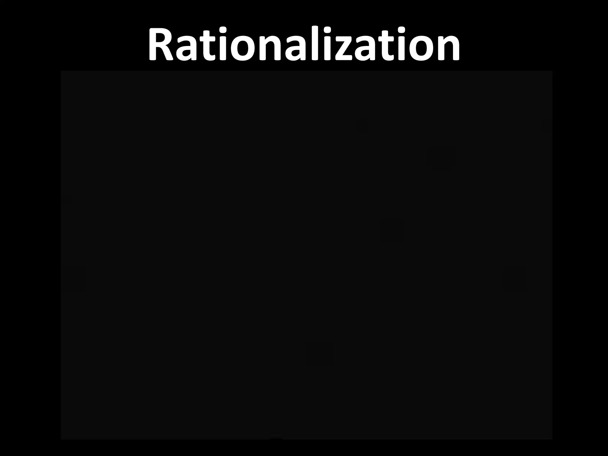 Rationalization
 