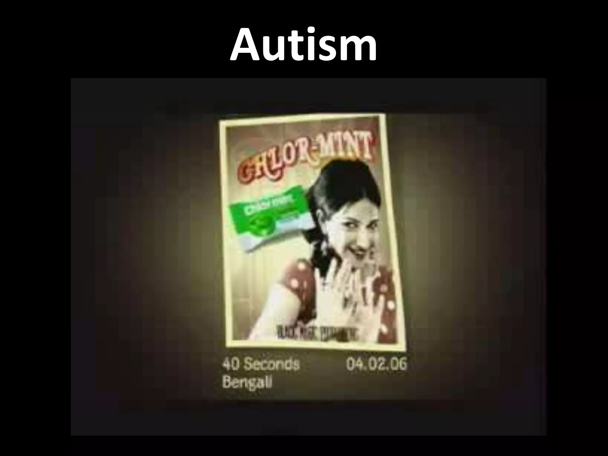 Autism
 