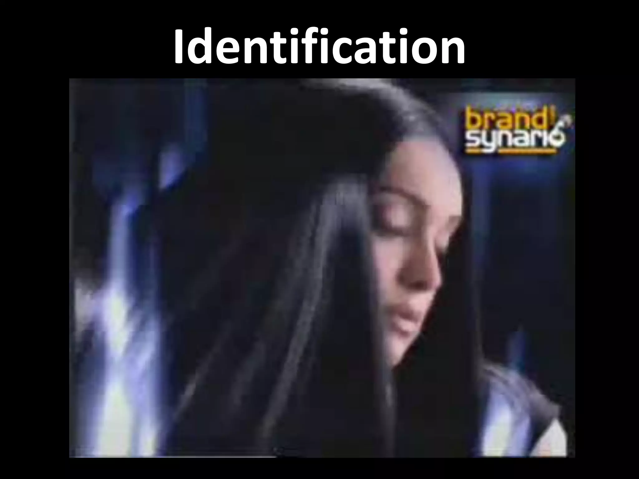 Identification
 