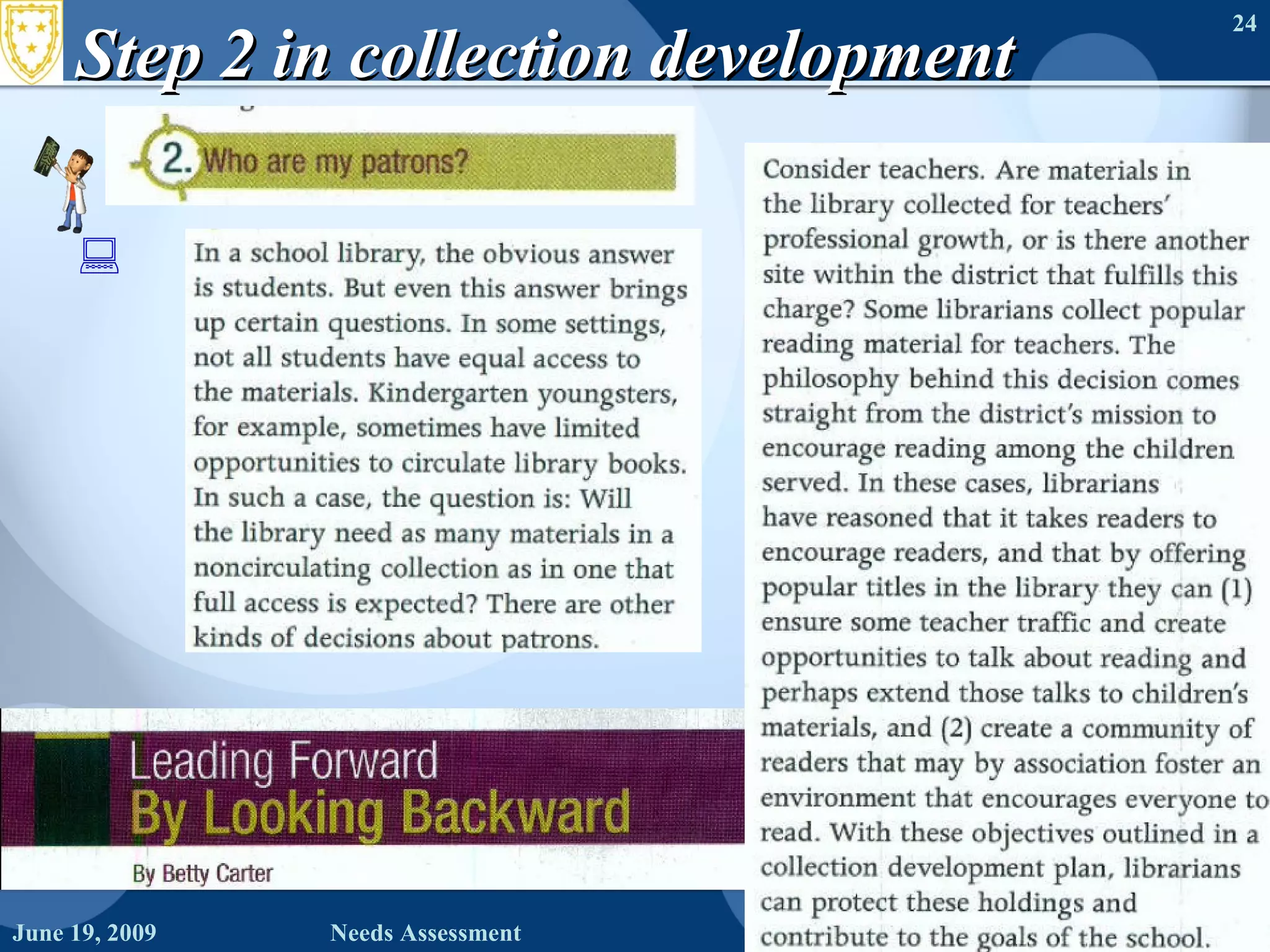 Step 2 in collection development June 19, 2009 Needs Assessment 
